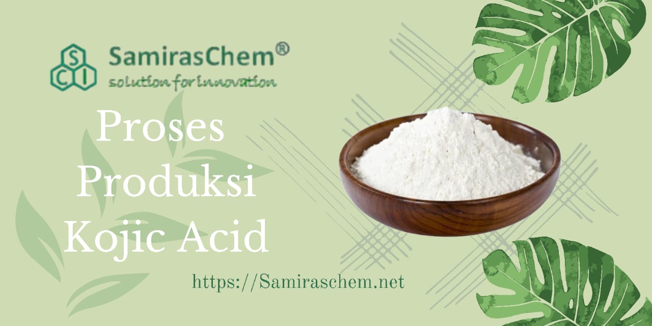 Tapahan Proses Produksi Kojic Acid Tapahan Pembuatan Bahan Berkualitas
