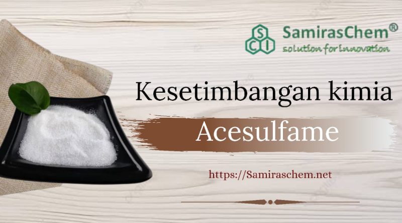 Kesetimbangan Kimia Acesulfame