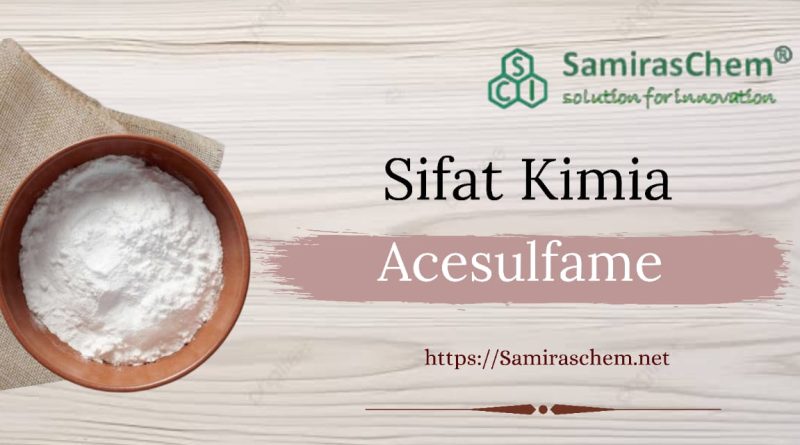 Sifat Kimia Acesulfame