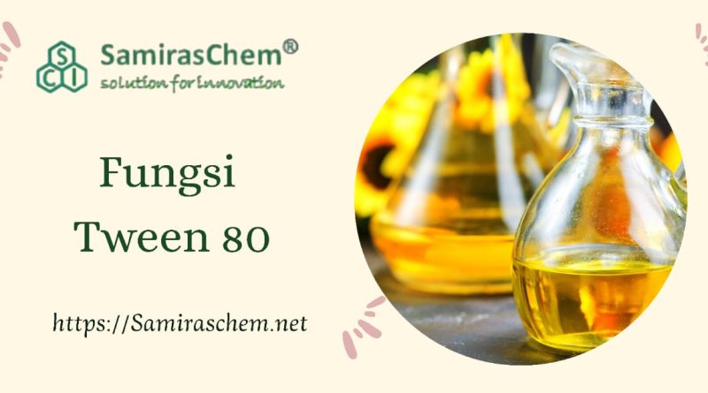 Fungsi Tween 80