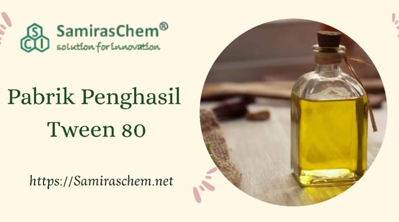 Pabrik Penghasil Tween 80