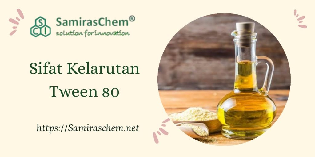 Sifat Kelarutan Tween 80