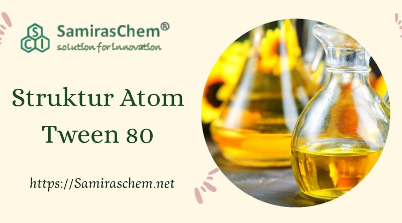 Struktur Atom Tween 80