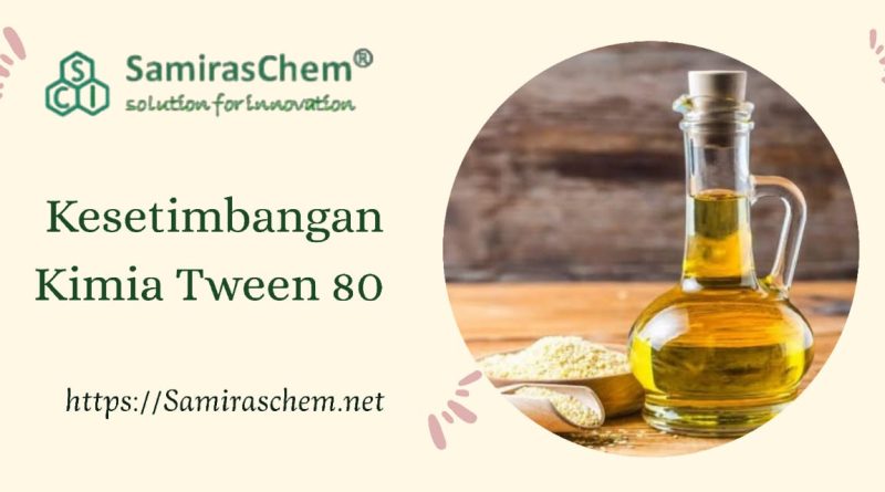 Kesetimbangan Kimia Tween 80