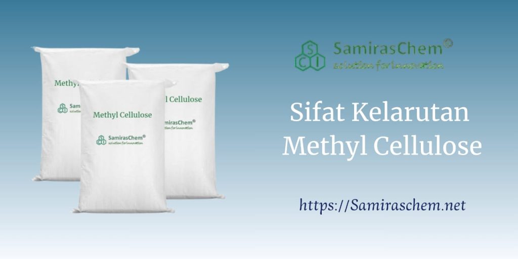 Sifat Kelarutan Methyl Cellulose