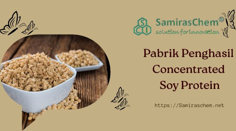 Pabrik Penghasil Concentrated Soy Protein