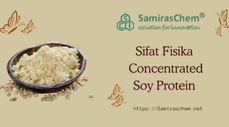 Sifat Fisika Concentrated Soy Protein